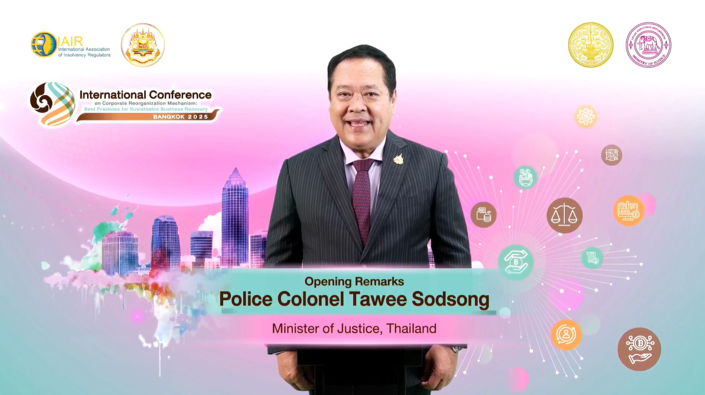 ﻿กรมบังคับคดีจัดประชุมระหว่างประเทศว่าด้วยกลไกการฟื้นฟูกิจการ : แนวปฏิบัติเพื่อการฟื้นตัวทางธุรกิจอย่างยั่งยืน